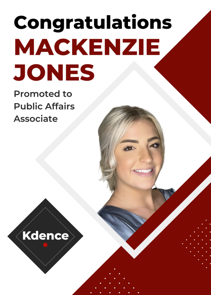 Congratulations Mackenzie Jones. Promoted to Public Affairs Associate
